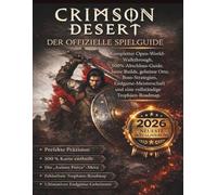 CRIMSON DESERT: VOLLSTÄNDIGER OFFIZIELLER SPIELLEITFADEN