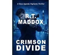 Crimson Divide: A Voss Agenda Vigilante Thriller (The Voss Agenda)