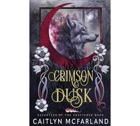 Crimson Dusk: 2 (Daughters of the Shattered Moon)
