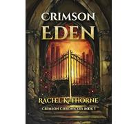 Crimson Eden: Book 1 Crimson Chronicles