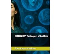 CRIMSON ENVY The Keepers of the Moon