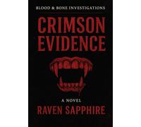Crimson Evidence (Blood & Bone Investigations)