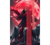 Crimson Howl of the Forsaken Luna: Book Three of the Dark Luna Ascension Series