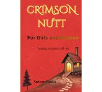 Crimson Nutt for Girls and Women: Everyday Smoothie Wellness for Young Women 18-30