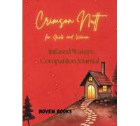Crimson Nutt for Girls and Women: Infused Waters Golden Companion Journal