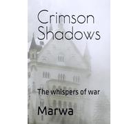 Crimson Shadows: The whispers of war