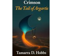 CRIMSON: The Tail of Argartis: 1 (Crimson Saga)