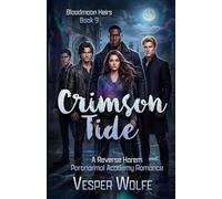 Crimson Tide: A Reverse Harem Paranormal Academy Romance (Bloodmoon Heirs)