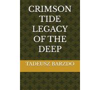 CRIMSON TIDE LEGACY OF THE DEEP