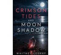 Crimson Tides and Moon Shadow: 1