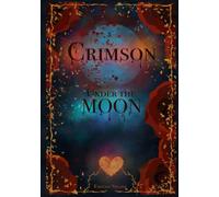 Crimson Under The Moon (The Crimson Series)