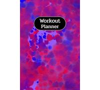 Crimson Violet Cover: Workout Planner - Wellness & Habit Tracker for Exercise, Cardio, Physical Activity, Strength Training, Daily Nutrition and Hydration, 120 pages, Size 6"x 9".
