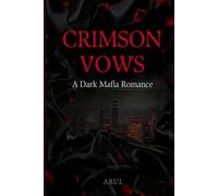 Crimson Vows: A Dark Mafia Romance