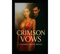 Crimson vows: A HONEY TRAP NOVEL