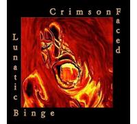 Crimsonfaced - Lunatic Binge