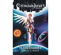 Crimsonheart Chronicles: The Tale of Transcendence: 3