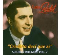 Criollita Deci Que Si by Carlos Gardel (2004-11-16)