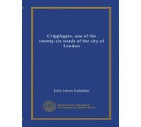 Cripplegate, one of the twenty-six wards of the city of London