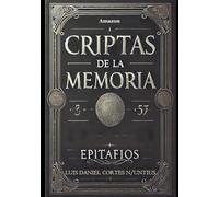CRIPTAS DE LA MEMORIA: Epitafios