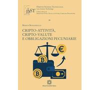 Cripto-attività, cripto-valute e obbligazioni pecuniarie (Diritto scienza tecnologia law science)