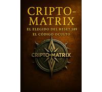 Cripto Matrix, El elegido del reset 589: El código oculto
