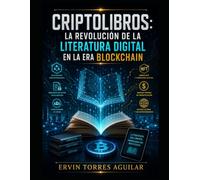 Criptolibros: La Revolución de la Literatura Digital en la Era Blockchain