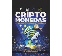 Criptomonedas: Realidad económica y jurídica: Marco jurídico, regulación, supervisión estatal y análisis económico