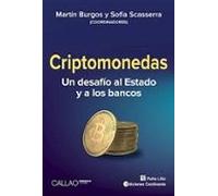 Criptomonedas. Un Desafío Al Estado Y A Los Bancos
