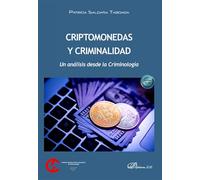 Criptomonedas y Criminalidad. Un análisis desde la Criminología: 8 (Biblioteca de Criminología)