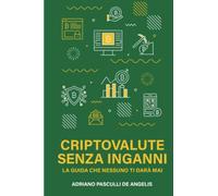 Criptovalute senza inganni (La community di ilmiolibro.it)