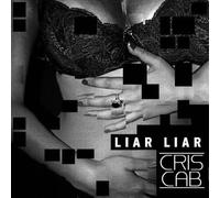 Cris Cab - Liar Liar
