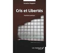 Cris et Libertés: Manifeste poétique