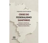 Crise Do Federalismo Sanitário (ebook)