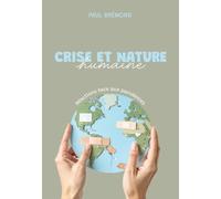 CRISE ET NATURE HUMAINE: Réactions face aux pandémies