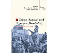 Crises (staseis) and changes (metabolai). Athenian democracy in the making (Studi e saggi)