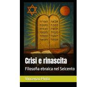 Crisi e rinascita: Filosofia ebraica nel Seicento (Chokhmatica)