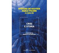 Crisi e storia. A partire da Ernesto de Martino (Biblioteca/antropologia)