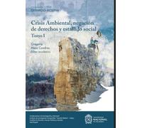 Crisis ambiental, negación de derechos y estallido social