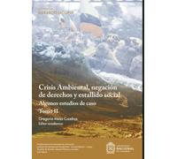 Crisis ambiental, negación de derechos y estallido social