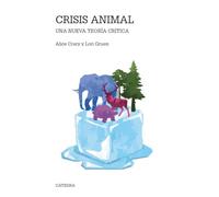 Crisis animal: Una nueva teoría crítica (Teorema. Serie mayor)
