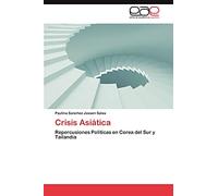 Crisis Asiática: Repercusiones Políticas en Corea del Sur y Tailandia