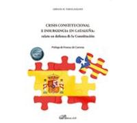 Crisis constitucional e insurgencia en Cataluña: relato en defensa de la Constitución