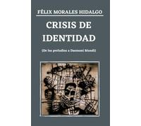 Crisis de identidad (De los preludios a Daemoni Mundi)