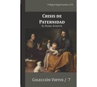CRISIS DE PATERNIDAD: EL PADRE AUSENTE (Virtus)