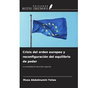 Crisis del orden europeo y reconfiguración del equilibrio de poder: La remodelación del orden regional