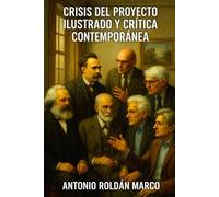 CRISIS DEL PROYECTO ILUSTRADO Y CRÍTICA CONTEMPORÁNEA