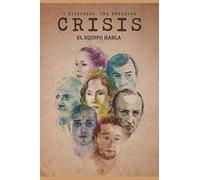 Crisis: El equipo habla