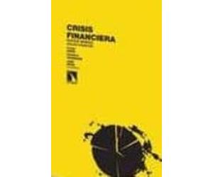 crisis financiera: nuevas manias viejos panicos