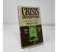 Crisis Investing: Opportunities and Profits in the Coming Great Depression