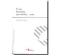 Crisis: Lecciones Aprendidas O No